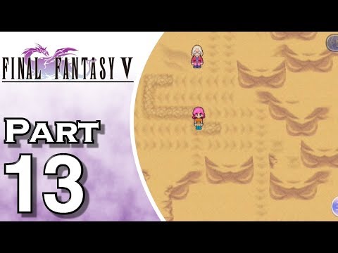 Let's Play Final Fantasy V iOS (Gameplay + Walkthrough) Part 13 - Desert of Shifting Sands