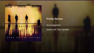 Pretty Noose - Soundgarden