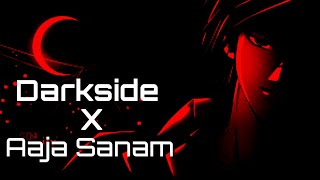 Download lagu DARKSIDE x Aaja Sanam (Mashup) | Full Song | Slowed and Reverbed (Remix) | Anime Edit Audio mp3