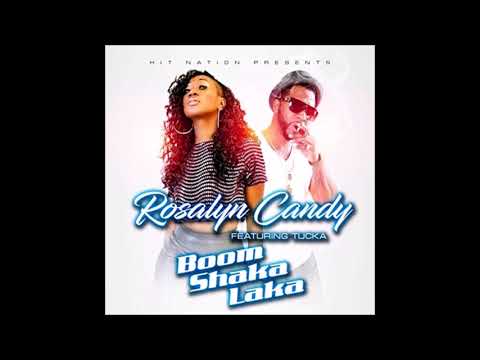 Rosalyn Candy feat  Tucka - Boom Shaka Laka