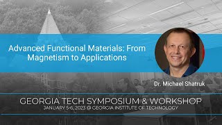 Advanced Functional Materials: from Magnetism to Applications by Dr. Michael Shatruck, Florida State