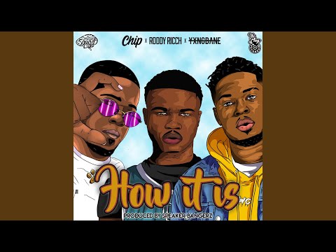 How It Is (feat. Roddy Ricch, Chip & Yxng Bane)