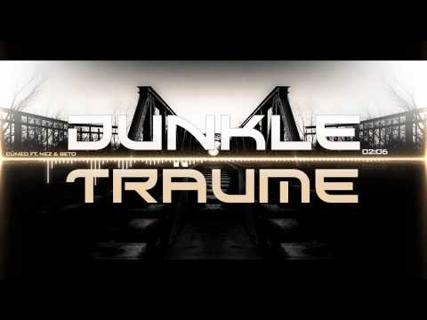 CÜNEYD FEAT. NEZ & BETO - Dunkle Träume
