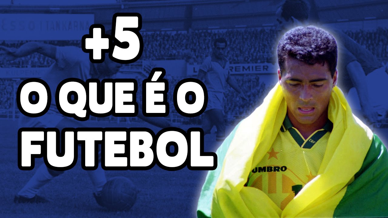 Mais Cinco Minutos - O Que é o Futebol