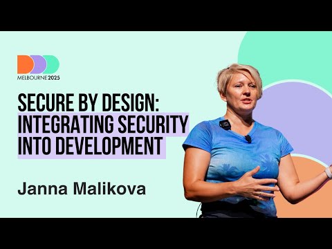 Janna Malikova: Secure by Design: Integrating Security into Development | DDD Melbourne 2025