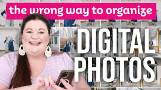 The Wrong Way to Organize Your Digital Photos