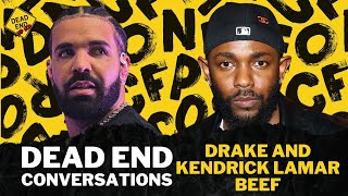 Kendrick Dissed Drake and J. Cole | Dead End Hip Hop Conversations