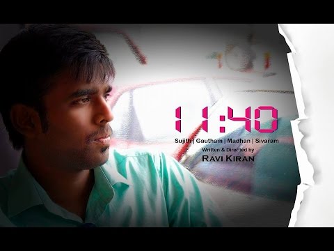 Ravi Kiran 11:40 - 2016 Tamil Short Film