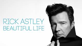 Rick Astley Beautiful Life