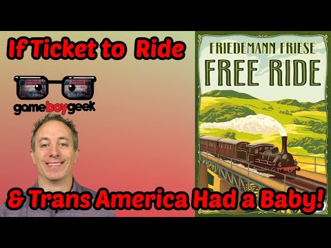 If Ticket to Ride & Trans America Had a Baby! Free Ride Review with the Game Boy Geek
