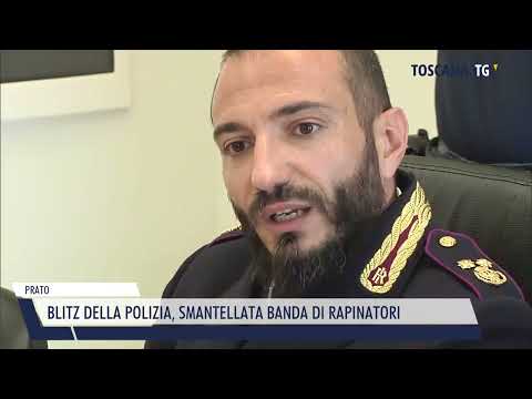 2022-09-13 PRATO - BLITZ DELLA POLIZIA, SMANTELLATA BANDA DI RAPINATORI
