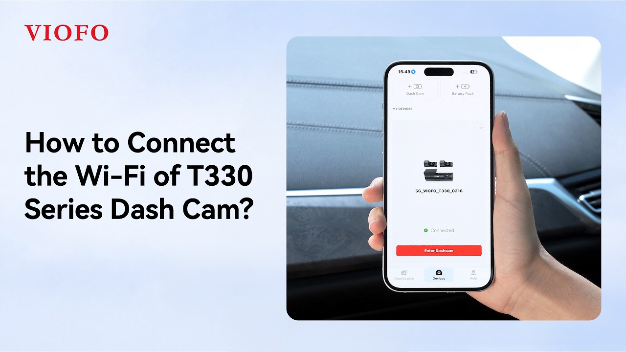 How to Connect the Wi-Fi of T330 Series Dash Cam?