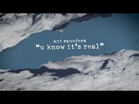 Ant Saunders - u know it's real (Official Lyric Video)