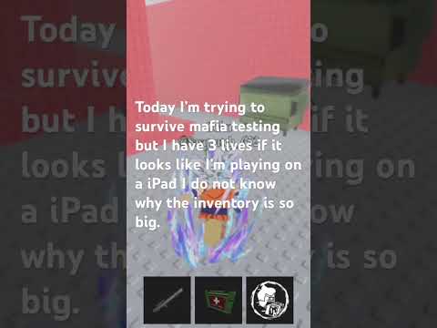 Today we are surviving mafia testing, but I have 3 lives