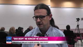 DUO SKUPI ME KONCERT NE GOSTIVAR