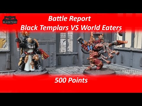 Black Templars vs World Eaters, 500pts Warhammer 40,000 Battle report