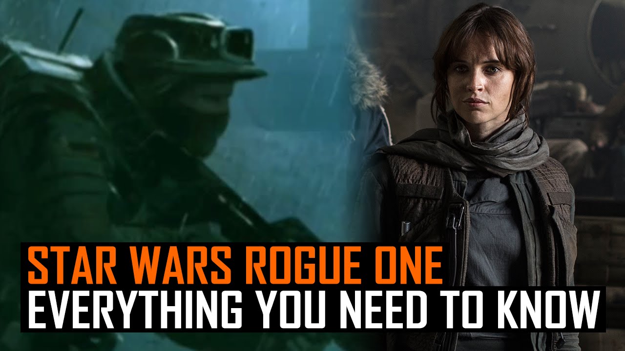 Rogue One: A Star Wars Story - Everything you need to know - YouTube