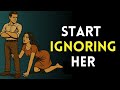 Ignoring Women The Secret To Making Her Chase You Stoicism