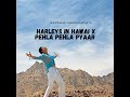 Harleys In Hawaii X Pehla Pehla Pyaar 1080p New Song Remix 2022