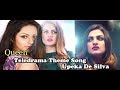 Queen Teledrama Theme Song  - Upeka De Silva