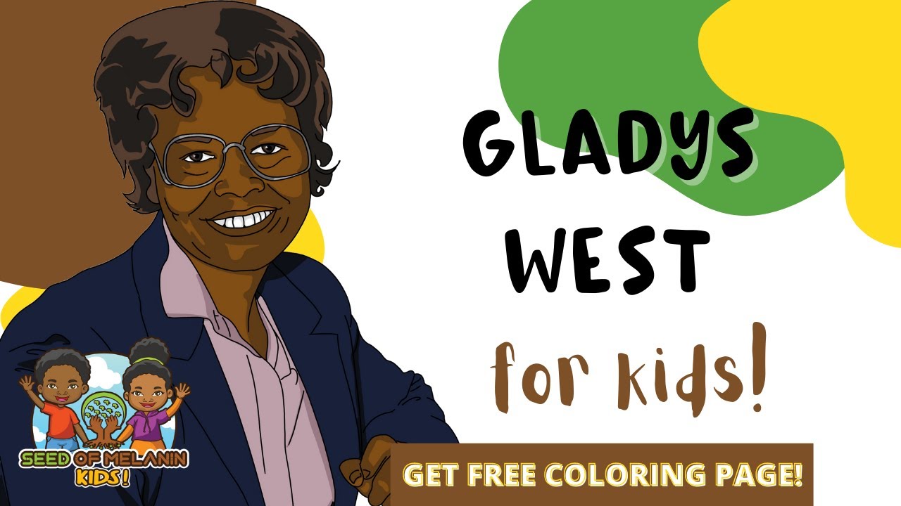 Gladys West for Kids | History for Kids | Seed of Melanin Kids!