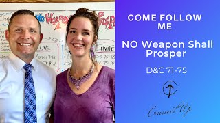 Come Follow Me (D&C 71-75) NO WEAPON SHALL PROSPER (June 28-July 4)
