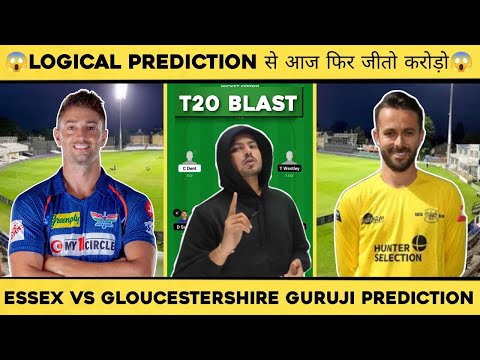 ESS vs GLO Dream11 Prediction | Essex vs Gloucestershire | T20 Blast Live Dream11 Team Prediction