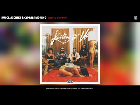Rucci, AzChike & Cypress Moreno - Fasho Poppin (Official Audio)