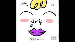 Curtis Williams Ft. RiFF RaFF - Drip (Audio)
