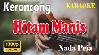 Download lagu Hitam Manis Emilia Contessa - Karaoke Keroncong Nada Pria Key F# mp3