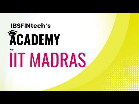 IBSFINtech's Academy at IIT Madras
