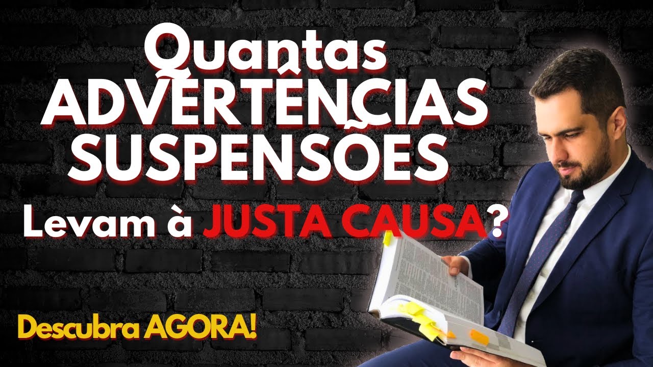 Quantas ADVERTÊNCIA e SUSPENSÃO GERA JUSTA CAUSA