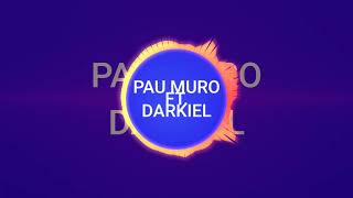 Te Voy a Dar (Edit Mix) Pau Muro Ft. Darkiel