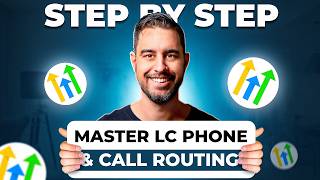 How to Set Up LC Phone Call Routing in GoHighLevel (Step-by-Step)