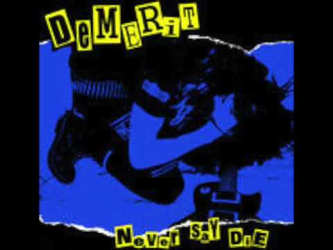 Demerit - Never Say Die [FULL ALBUM]