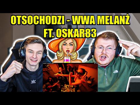 A HYPE BANGER! OTSOCHODZI - WWA MELANŻ FEAT. OSKAR83 - ENGLISH AND POLISH REACTION