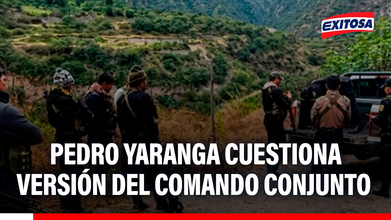 🔴🔵 Pedro Yaranga cuestiona versión del Comando Conjunto sobre operativo en Huancavelica