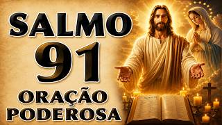 SALMO 91 ORAÇÃO PODEROSA