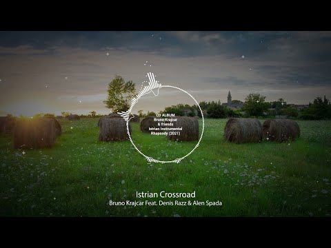 Bruno Krajcar Feat  Denis Razz & Alen Spada - Istrian Crossroad