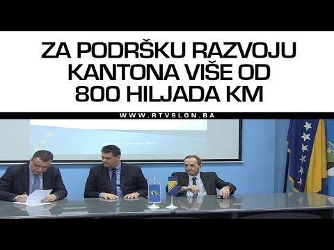 Za podršku razvoju kantona više od 800 hiljada KM - 30.12.2016.