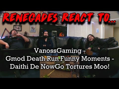 Renegades React to... VanossGaming - Gmod Death Run Funny Moments - Daithi De NowGo Tortures Moo!