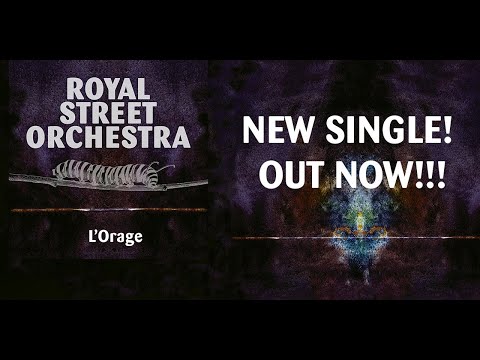 ROYAL STREET ORCHESTRA - L'ORAGE (OFFICIAL TEASER)