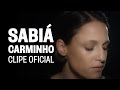 Carminho - Sabiá (Clipe Oficial)
