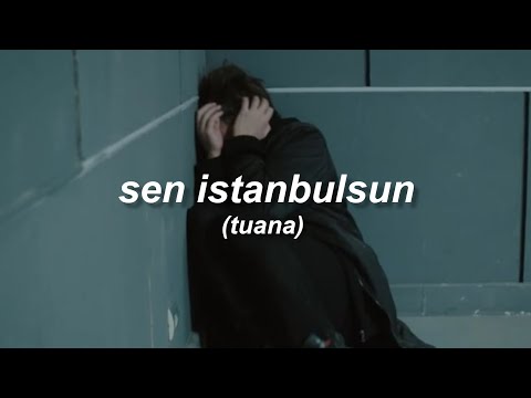 tuana - sen istanbulsun (sözleri)