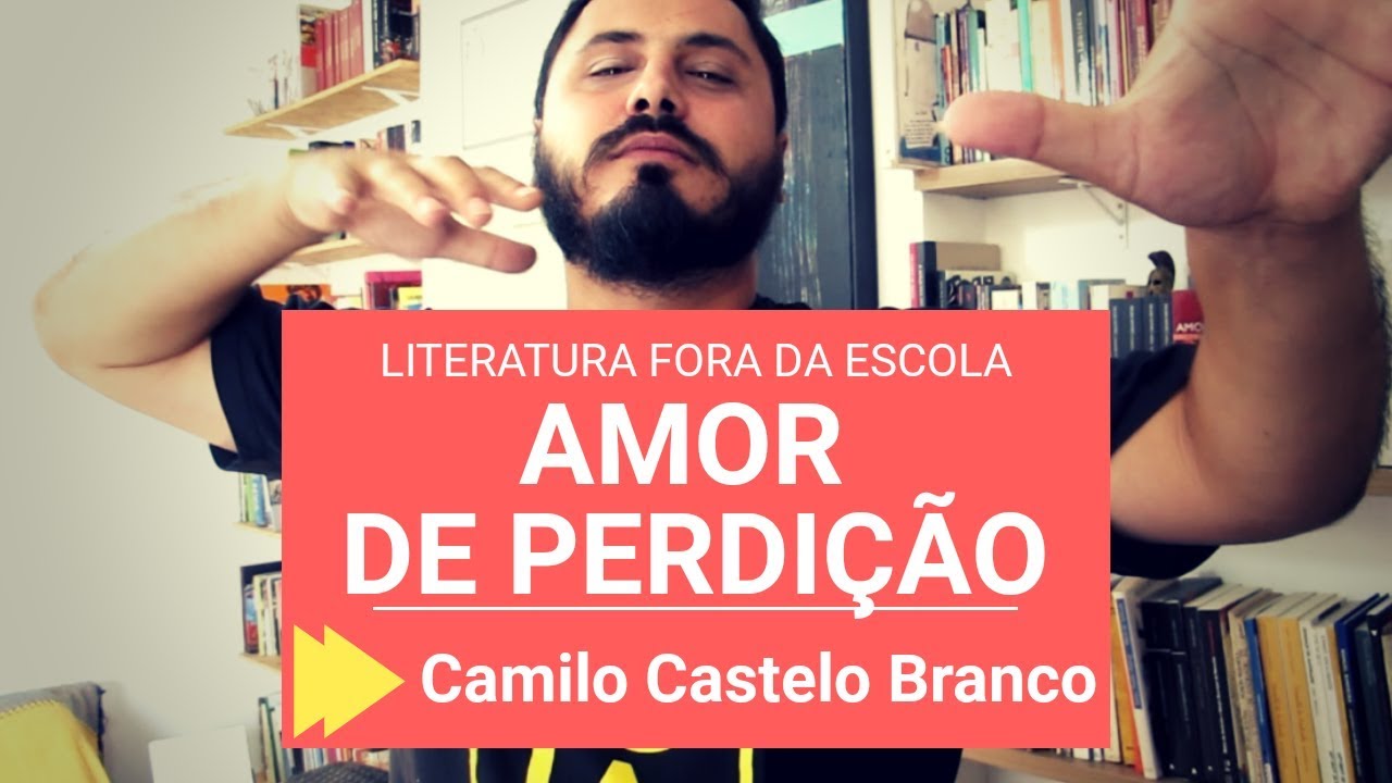AMOR DE PERDIÇÃO | Camilo Castelo Branco | (Romantismo)