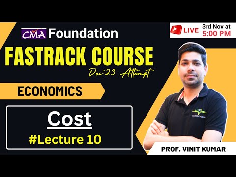 Cost Revision | Economics Fastrack Course CMA Foundation | By Prof Vinit Kumar