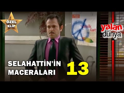 Selahattin'in Maceraları 13! - Yalan Dünya Özel Klip