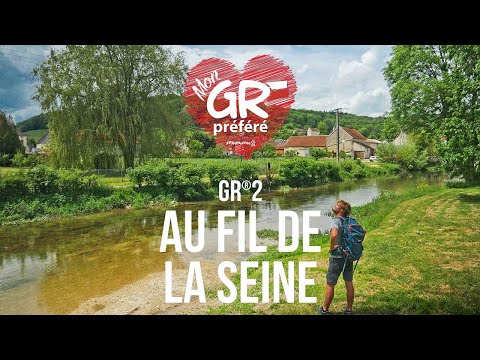 Mon GR® Préféré - Saison 5 : GR®2 - Au fil de la Seine