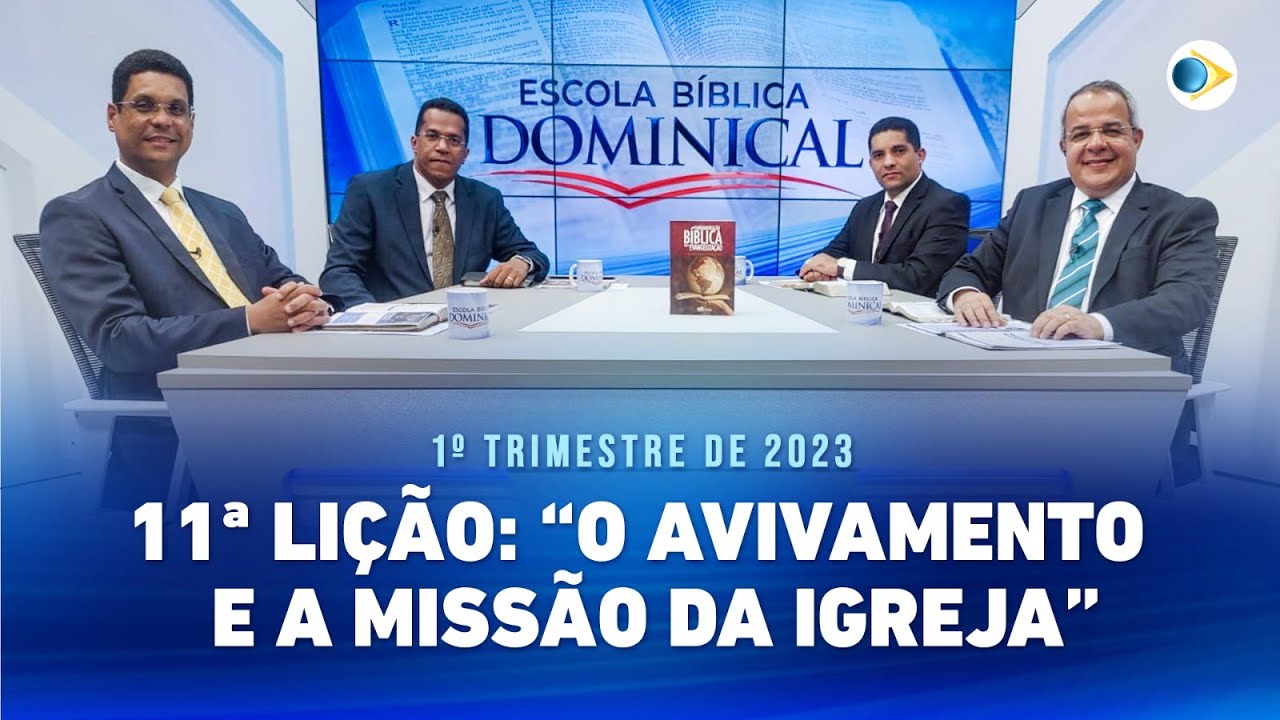 EBD | 11ª Lição: “O Avivamento e a Missão da Igreja”