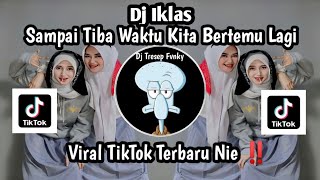 Download lagu DJ IKLAS by DJ RULLY FVNKY II DJ LAN BAKAL TAK BUKTEKKE AKU PANTES NYANDENG KUWE VIRAL TIKTOK NIEE mp3